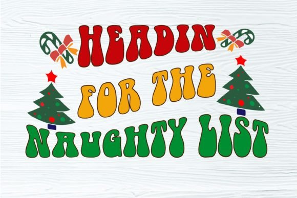 Headin for the Naughty List Christmas Re