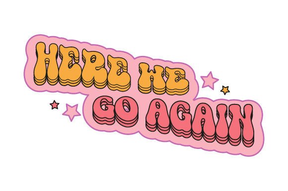 Here We Go Again Coffee Mug Sticker