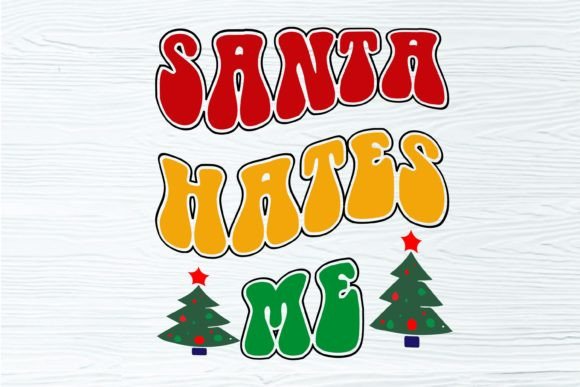 Santa Hates Me Christmas Retro Sublimati