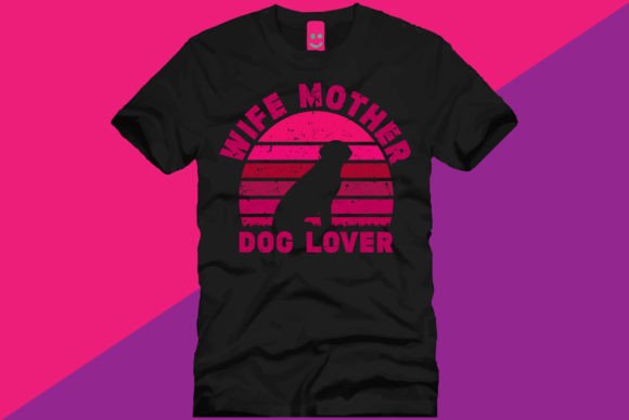 WIFE MOTHER DOG LOVER T SHIRT Design Review